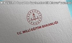 MEB "Eğitimde Yapay Zeka Uygulamaları Etik Kılavuzu" yayımladı