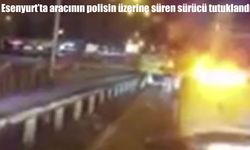 Esenyurt’ta ‘dur’ ihtarına uymayıp aracını polislerin üzerine süren şahıs tutuklandı