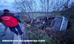Balıkesir’de servis aracı şarampole uçtu: 14 yaralı