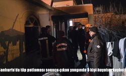 Şanlıurfa’da tüp patlaması: 3 ölü, 4 yaralı