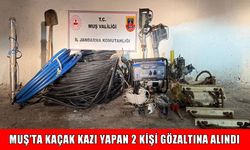 Muş’ta kaçak kazı operasyonu: 2 kişi gözaltına alındı