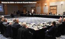 Malatya’da Kültür ve Gelecek Vizyonu Buluşması