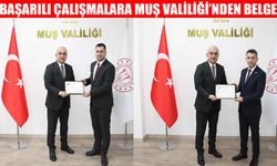 Muş Valisi Çakır'dan Servet Fırat ve Necattin Gönç'e başarı belgesi