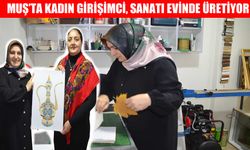 Muş'ta evini atölyeye çeviren kadın girişimci, geleneksel el sanatlarını yaşatıyor
