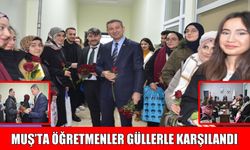 Muş’ta göreve yeni başlayan 463 öğretmen güllerle karşılandı
