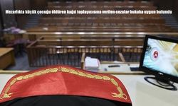 Mezarlıkta küçük çocuğu öldüren kağıt toplayıcısına verilen cezalar hukuka uygun bulundu