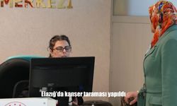 Elazığ’da kanser taraması yapıldı