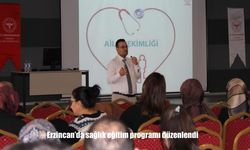 Erzincan’da sağlık eğitim programı düzenlendi
