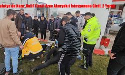 Malatya’da Kaza: Hafif Ticari Araç Akaryakıt İstasyonuna Girdi, 2 Yaralı