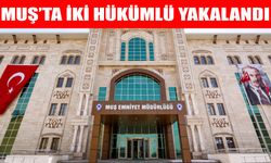 Muş’ta aranan 2 hükümlü yakalandı