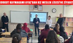 Korkut Kaymakamı Ayaz’dan Kız Meslek Lisesi’ne ziyaret