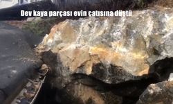 Dev kaya parçası evin çatısına düştü