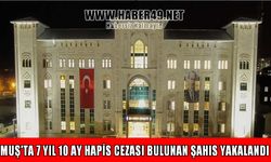 Muş’ta 7 yıl hapis cezasıyla aranan hırsızlık hükümlüsü yakalandı