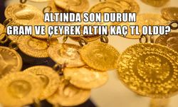 Gram ve Çeyrek Altın Kaç TL Oldu? Altın Fiyatları Bugün Ne Kadar?