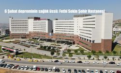 6 Şubat depreminin sağlık üssü: Fethi Sekin Şehir Hastanesi