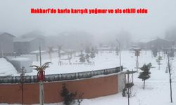 Hakkari’de Karla Karışık Yağmur ve Sis Ulaşımı Zorlaştırdı