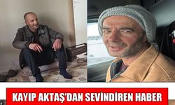 Muş’ta kaybolan 55 yaşındaki Aktaş, Bitlis'te bulundu