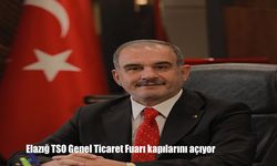 Elazığ TSO Genel Ticaret Fuarı kapılarını açıyor