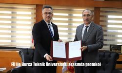 FÜ ile Bursa Teknik Üniversitesi arasında protokol