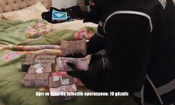 Ağrı ve Iğdır'da tefecilik operasyonu: 19 gözaltı