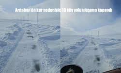 Ardahan’da ulaşıma kar engeli: 19 köy yolu kapandı