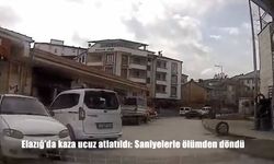 Elazığ'da kaza ucuz atlatıldı: Saniyelerle ölümden döndü