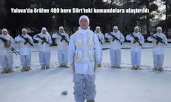 Yalova’da örülen 400 bere Siirt’teki komandolara ulaştırıldı