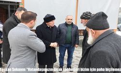 Başkan Sekmen: "Vatandaşımızın sıcak sohbetleri bizim için paha biçilemez"