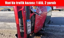 Van'da trafik kazası: 1 ölü, 2 yaralı