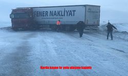 Tipi ve buzlanma ağır tonajlı araçları zorladı