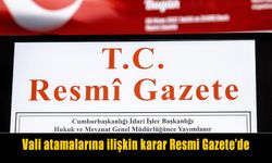 5 İlde Vali Değişimi! Atama Kararları Resmi Gazete’de