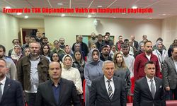 Erzurum’da TSK Güçlendirme Vakfı’nın faaliyetleri paylaşıldı