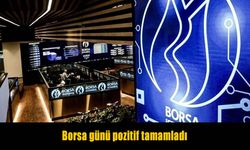 Borsa günü yükselişle tamamladı