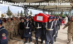 Hayatını kaybeden uzman çavuş son yolculuğuna uğurlandı