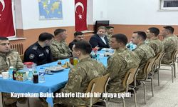Kaymakam Bulut, askerle iftarda bir araya geldi