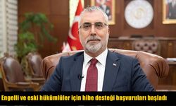 Bakan Işıkhan: Engelli ve eski hükümlüler için hibe desteği başvuruları başladı