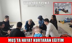 Muş’ta sağlık çalışanlarına uygulamalı İLYAD eğitimi verildi