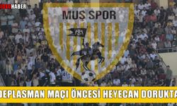 Muş tek yürek: Şehir Aliağa deplasmanına kilitlendi!