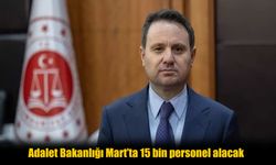 Adalet bakanlığı müjdeyi verdi: Mart ayında 15 bin personel alınacak