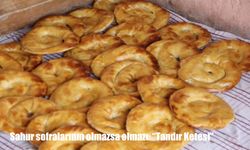 Sahur sofralarının olmazsa olmazı: "Tandır Ketesi"