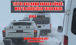 Muş Resula Rampası’nda onlarca araç mahsur kaldı