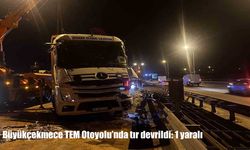 Büyükçekmece TEM Otoyolu’nda tır devrildi: 1 yaralı
