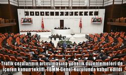 TBMM’den Geçti: Trafikte artık hiçbir şey eskisi gibi olmayacak!