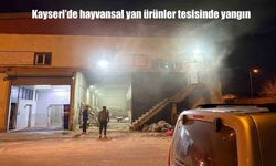 Kayseri’de hayvansal yan ürünler tesisinde yangın