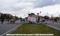 Hafif ticari araç ile çarpışan ambulans takla attı: 3 sağlık görevlisi yaralandı