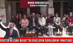 MAUN Rektörü Alican, Ahlat’ta gençlerle buluştu