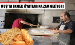 Muş’ta ekmek fiyatlarına zam geliyor!