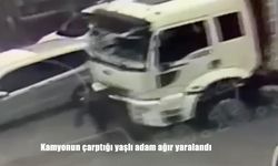 Kamyonun çarptığı yaşlı adam ağır yaralandı