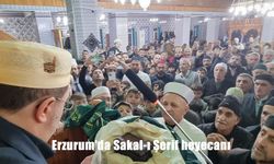 Erzurum’da Sakal-ı Şerif heyecanı
