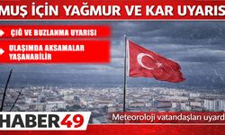 Meteoroloji'den Muş için yağmur ve kar uyarısı